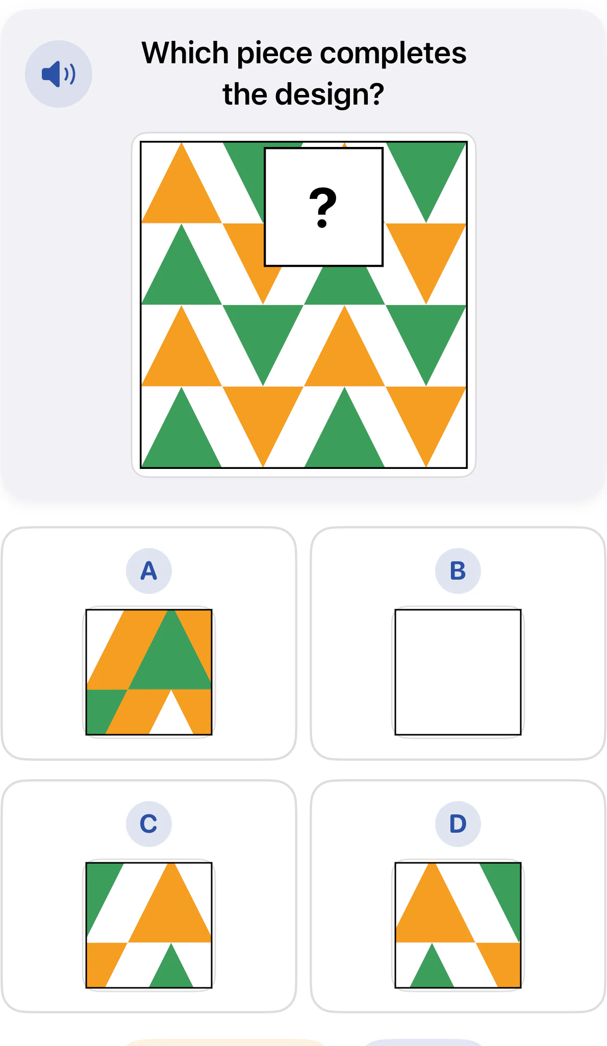 Grade 1 pattern completion question. A repeating orange, green, and white triangle design has a rectangular piece missing near the top. Choices A through D show different pattern fragments.