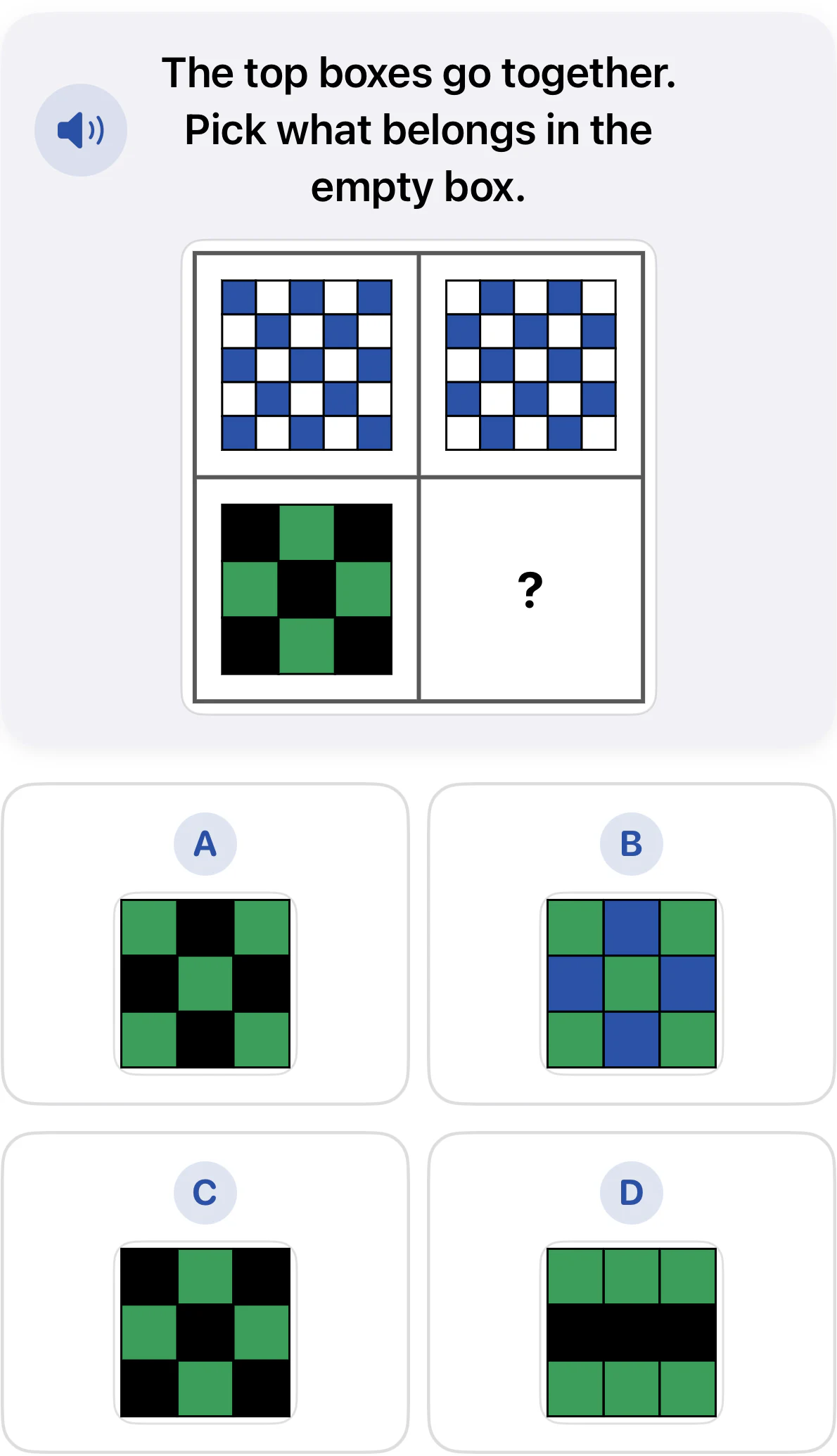 Grade 2 figural analogies question. A blue and white five-by-five checkerboard swaps its colors. A green and black three-by-three pattern must follow the same rule. Choices A through D show different color patterns.